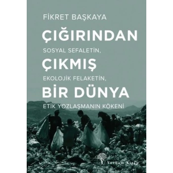 Çığırından Çıkmış Bir Dünya - Çığırından Çıkmış Bir Dünya