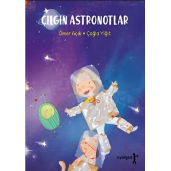 Çılgın Astronotlar