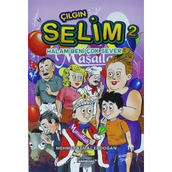 Çılgın Selim 2 - Halam Beni Çok Sever