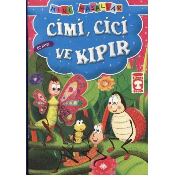 Cimi, Cici ve Kıpır - Öz Saygı / Mini Masallar