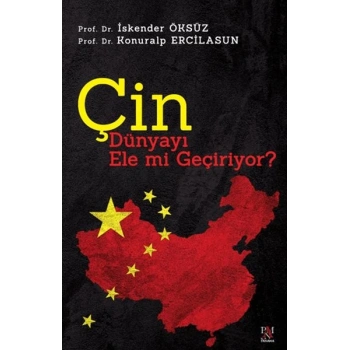 Çin Dünyayı Ele Mi Geçiriyor?