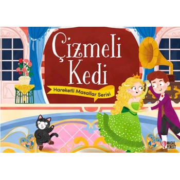 Çizmeli Kedi - Hareketli Masallar Serisi