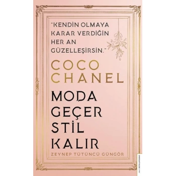 Coco Chanel - Moda Geçer Stil Kalır