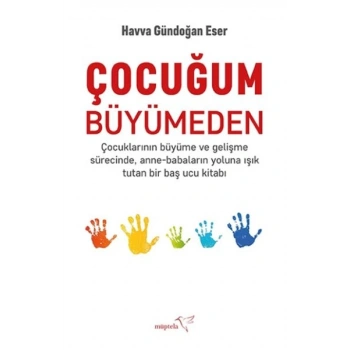 Çocuğum Büyümeden