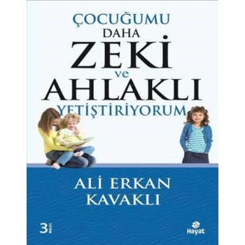 Çocuğumu Daha Zeki ve Ahlaklı Yetiştiriyorum