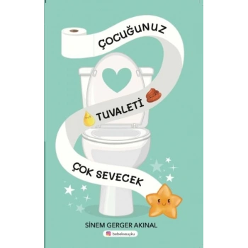 Çocuğunuz Tuvaleti Çok Sevecek