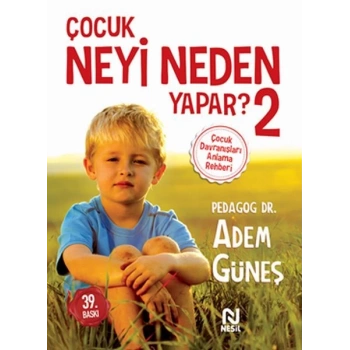 Çocuk Neyi Neden Yapar? 2