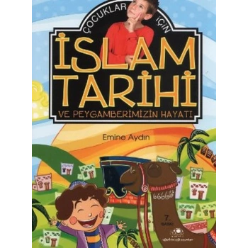 Çocuklar İçin İslam Tarihi Ve Peygamberimizin Hayatı