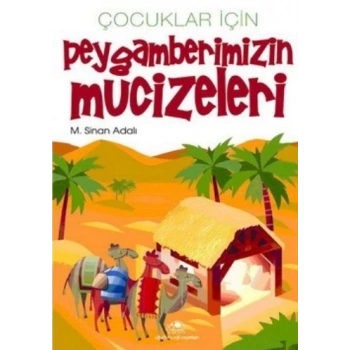 Çocuklar İçin Peygamberimizin Mucizeleri