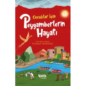 Çocuklar İçin Peygamberlerin Hayatı
