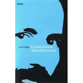 Çocuklarımızla Atlara Biniyorduk