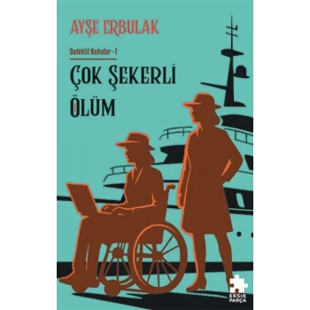 Çok Şekerli Ölüm - Dedektif Kadınlar- 1