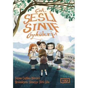 Çok Sesli Sınıf Öyküleri - 1