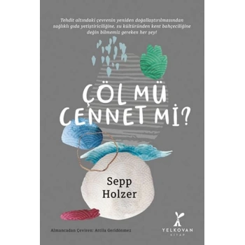 Çöl Mü Cennet Mi?