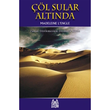 Çöl Sular Altında Zaman Dörtlemesi 4. Kitap