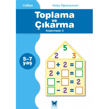 Collins Kolay Öğreniyorum - Toplama ve Çıkarma Alıştırmalar 2 (5-7 Yaş)