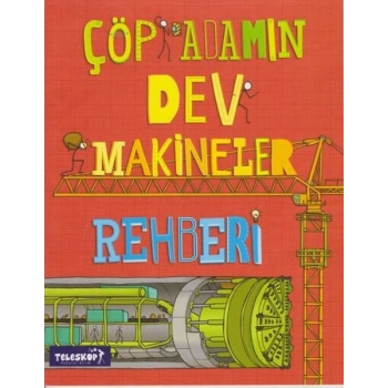Çöp Adamın Dev Makineler Rehberi