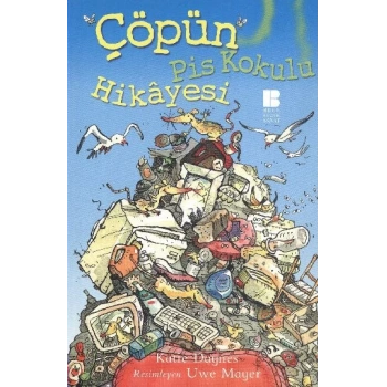 Çöpün Pis Kokulu Hikayesi