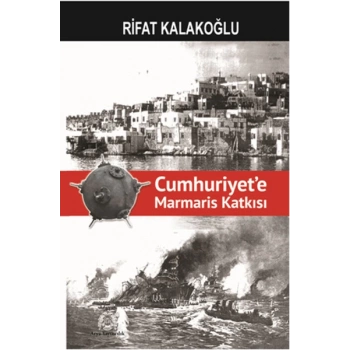 Cumhuriyete Marmaris Katkısı