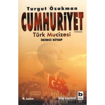 Cumhuriyet  Türk Mucizesi (İkinci Kitap)