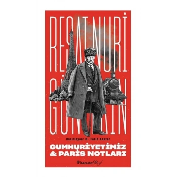 Cumhuriyetimiz & Paris Notları