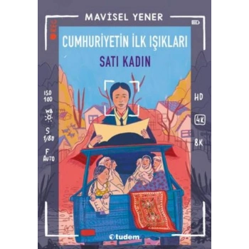 Cumhuriyetin İlk Işıkları: Satı Kadın
