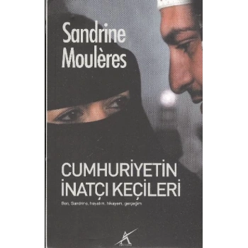 Cumhuriyetin İnatçı Keçileri