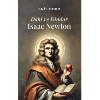Dahi ve Dindar: Isaac Newton