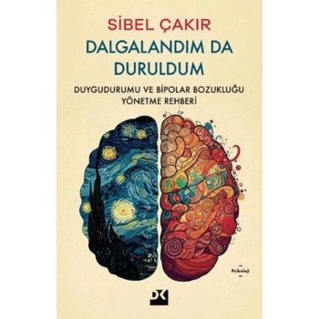 Dalgalandım da Duruldum