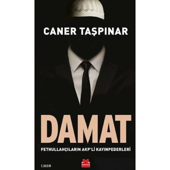 Damat - Fethullahçıların AKPli Kayınpederleri