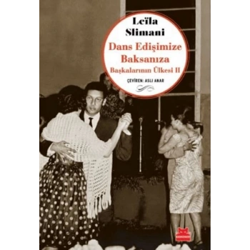 Dans Edişimize Baksanıza Başkalarının Ülkesi II