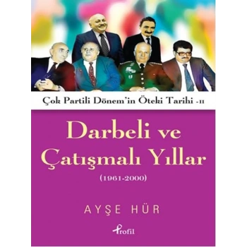 Darbeli ve Çatışmalı Yıllar
