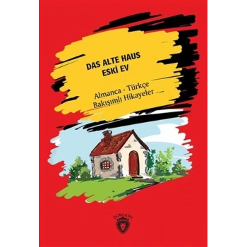 Das Alte Haus - Eski Ev