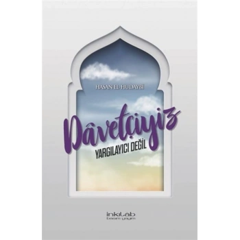 Davetçiyiz Yargılayıcı Değil