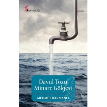 Davul Tozu Minare Gölgesi