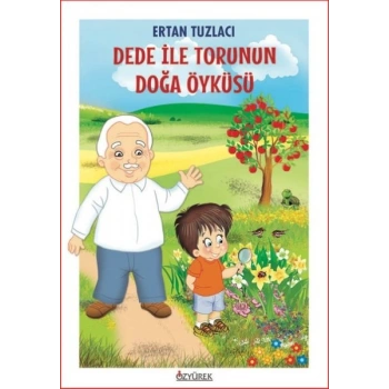Dede İle Torunun Doğa Öyküsü