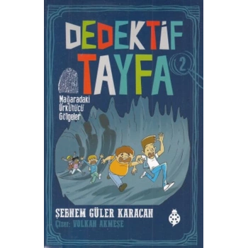 Dedektif Tayfa 2 - Mağaradaki Ürkütücü Gölgeler
