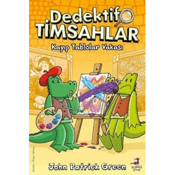 Dedektif Timsahlar 6: Kayıp Tablolar Vakası