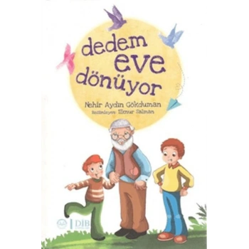 Dedem Eve Dönüyor