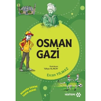Dedemin İzinde Tarih Serisi - Osman Gazi