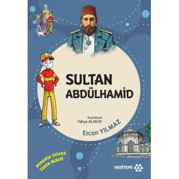 Dedemin İzinde Tarih Serisi - Sultan Abdülhamid