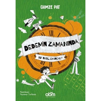 Dedemin Zamanında- Bu Nasıl Oyuncak?