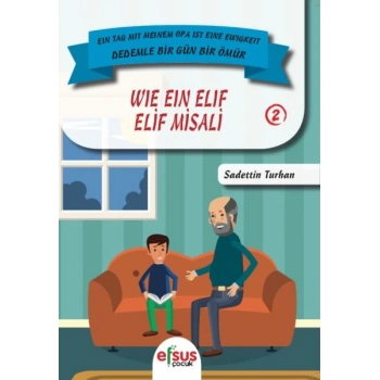 Dedemle Bir Güm Bir Ömür - Elif Misali 2