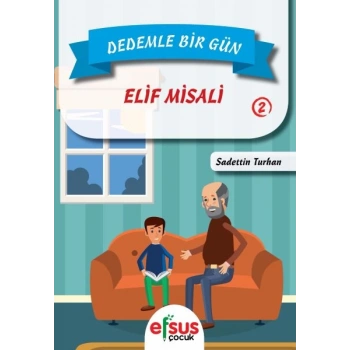 Dedemle Bir Gün 2 - Elif Misali