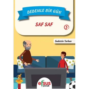 Dedemle Bir Gün 3 - Saf Saf