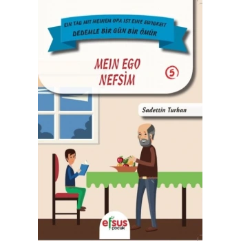 Dedemle Bir Gün Bir Ömür - Nefsim 5
