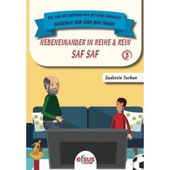 Dedemle Bir Gün Bir Ömür - Saf Saf 3