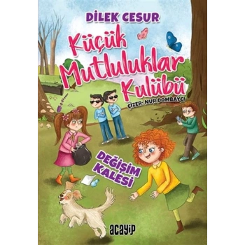 Değişim Kalesi - Küçük Mutluluklar Kulübü