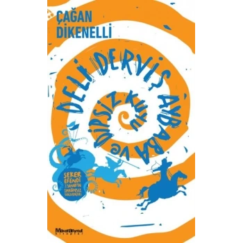 Deli Derviş Aybaba ve Dipsiz Kuyu