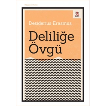 Deliliğe Övgü